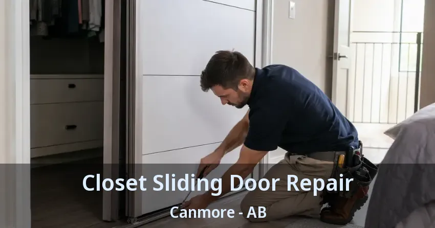 Closet Sliding Door Repair Canmore - AB