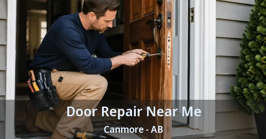 Door Repair Near Me Canmore - AB