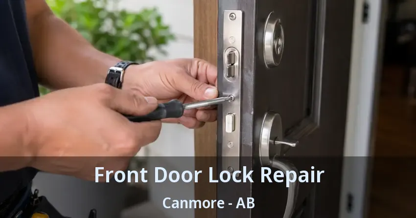 Front Door Lock Repair Canmore - AB