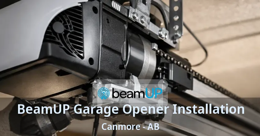 BeamUP Garage Opener Installation Canmore - AB