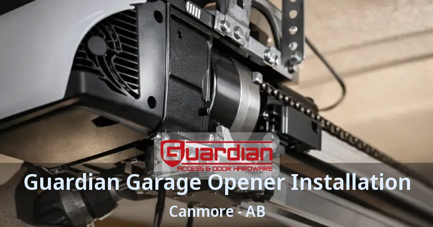 Guardian Garage Opener Installation Canmore - AB