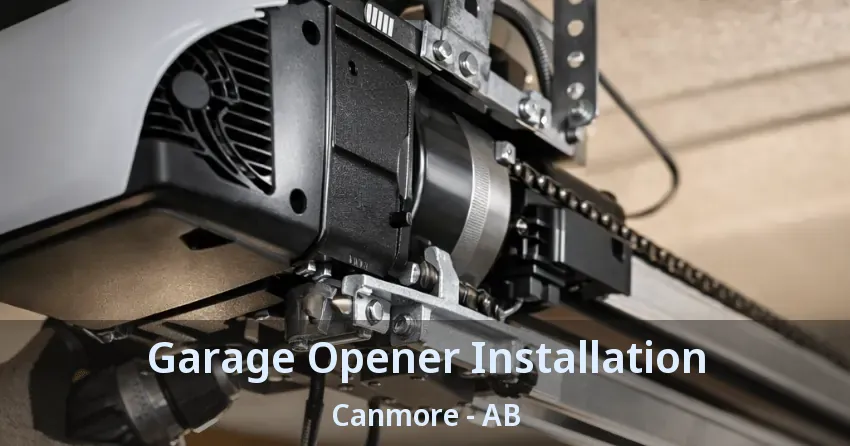 Garage Opener Installation Canmore - AB