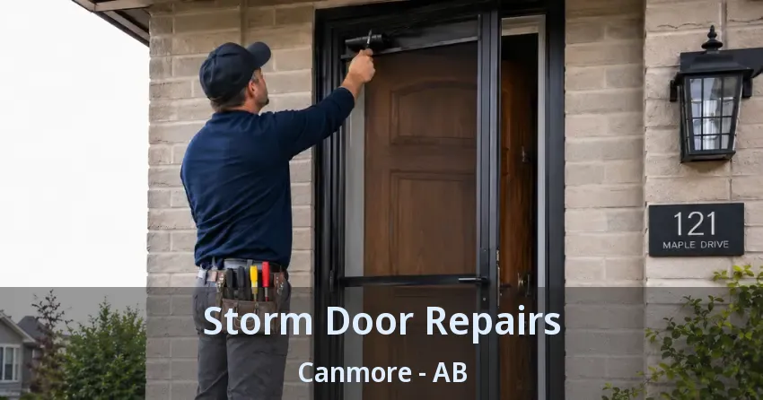 Storm Door Repairs Canmore - AB